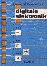 Digitale Elektronik: D. Arbeitsweise von integrierten Logik- u. Speicher-Elementen (German Edition)