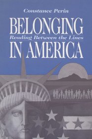 Belonging in America: Reading Between the Lines (New Directions in Anthropological Writing)