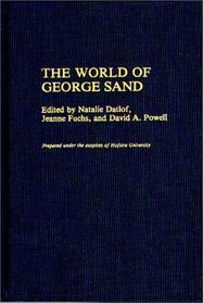 The World of George Sand: (Contributions in Women's Studies)