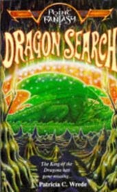 Dragon Search (Searching for Dragons) (Enchanted Forest, Bk 2)