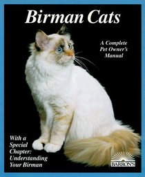 Birman Cats: Everything About Acquisition, Care, Nutrition, Breeding, Health Care, and Behavior (Complete Pet Owner's Manual)