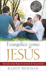 Evangelice como Jesus: Questioning Evangelism (Gold Medallion-Finalist) (Spanish Edition)