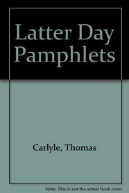 Latter Day Pamphlets (Essay index reprint series)