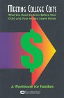 Meeting College Costs: What You Need to Know Before Your Child and Your Money Leave Home : A Workbook for Families (Meeting College Costs: What You Need ... Before Your Child & Your Money Leave Home)