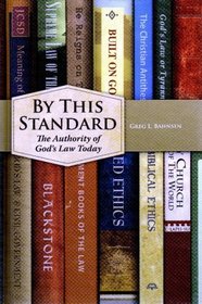 By This Standard: The Authority of God's Law Today