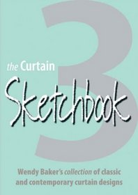 Curtain Sketchbook 3: Wendy Baker's Collection of Classic and Contemporary Curtain Designs