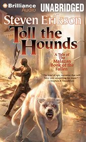 Toll the Hounds (Malazan Book of the Fallen Series)