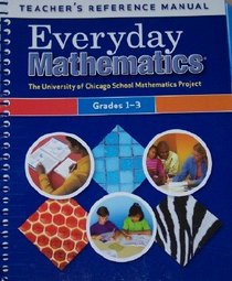 Everyday Mathematics Teacher's Reference Manual Grades 1-3