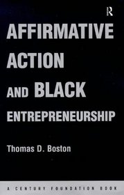 Affirmative Action and Black Entrepreneurship (A Century Foundation Book)