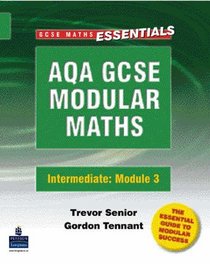 AQA Modular GCSE Modular Maths: Intermediate Number and Algebra Modular 3: Intermediate Modular 3 (GCSE Maths Essentials)