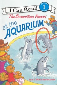 The Berenstain Bears At The Aquarium (Turtleback School & Library Binding Edition) (I Can Read!, Level 1: the Berenstain Bears)
