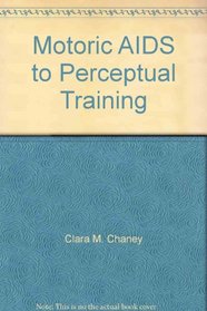 Motoric AIDS to Perceptual Training