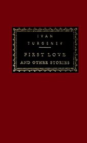 First Love and Other Stories (Everyman's Library (Cloth))