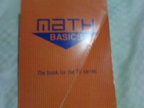 Math basics: The book for the television series