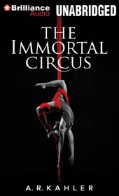 The Immortal Circus (Cirque des Immortels)