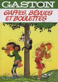 Gaston Lagaffe: Gaffes, Bevues ET Boulettes (French Edition)