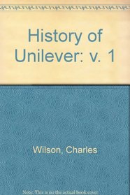 History of Unilever: v. 1