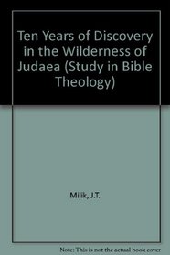 Studies In Biblical Theology #26: Ten Years of Discovery in the Wilderness of Judaea