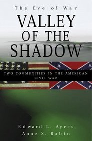 The Valley of the Shadow: Two Communities in the American Civil War - The Eve of War