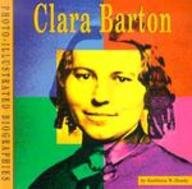 Clara Barton (Photo-Illustrated Biographies)