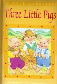 Three Little Pigs (Little Classics)
