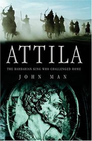 Attila: The Barbarian King Who Challenged Rome Library Edition