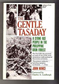 The Gentle Tasaday: A Stone Age People in the Philippine Rain Forest (Nonpareil Book, #45.)