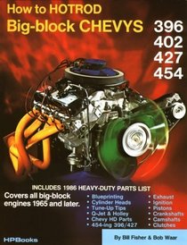 How to Hotrod Big-Block Chevys: Covers All Big Block Engines 1965 and Later