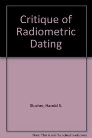 Critique of Radiometric Dating (ICR technical monograph)