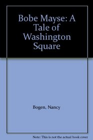 Bobe Mayse: A Tale of Washington Square