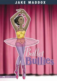 Ballet Bullies (Impact Books)