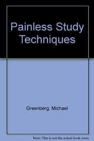 Painless Study Techniques