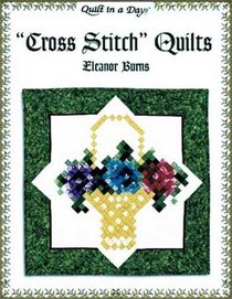 Cross Stitch Quilts (Quilt in a Day)