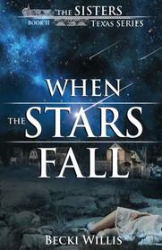When the Stars Fall (The Sisters, Texas Mystery Series)