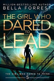 The Girl Who Dared to Think 5: The Girl Who Dared to Lead