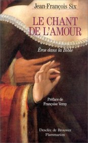 Le chant de l'amour: Eros dans la Bible (French Edition)