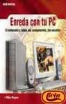 Enreda Con Tu PC (Ocio Digital) (Spanish Edition)