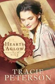 Hearts Aglow (Striking a Match, Bk 2) (Large Print)