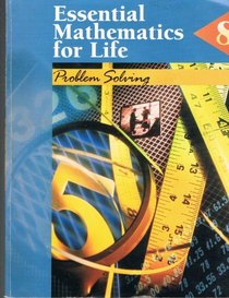 Essential Mathematics for Life: Book 8: Problem Solving (Essential Mathematics for Life Series, No 8)