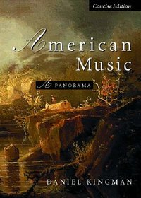 American Music: A Panorama, Concise Edition