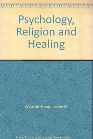 PSYCHOLOGY, RELIGION AND HEALING