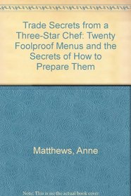 Trade Secrets from a Three-Star Chef