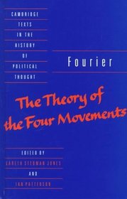 Fourier: The Theory of the Four Movements (Cambridge Texts in the History of Political Thought)