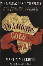 Diamonds, Gold and War: The Making of South Africa