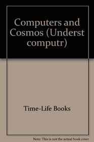Computers and the Cosmos (Understanding Computers)