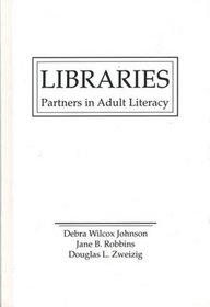 Libraries: Partners in Adult Literacy (Contemporary Studies in Information Management, Policies, and Services)