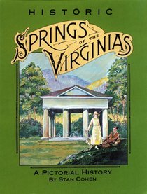 Historic Springs of the Virginias: A Pictorial History