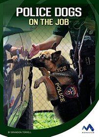 Police Dogs on the Job (Helping Dogs)