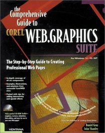 The Comprehensive Guide to CorelWEB.GRAPHICS Suite: The Step-by-Step Guide to Creating Professional Web Pages