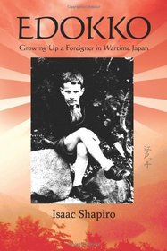 Edokko: Growing Up a Foreigner in Wartime Japan
